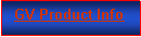 Text Box: GV Product Info