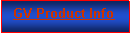 Text Box: GV Product Info